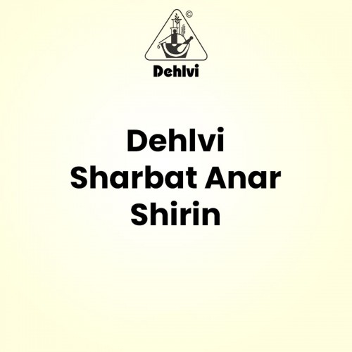 Buy Dehlvi Sharbat Anar Shirin At Best Price From Herbtib